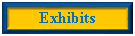 Text Box: Exhibits